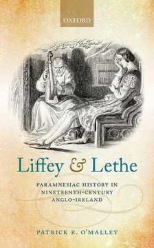 portada Liffey and Lethe: Paramnesiac History in Nineteenth-Century Anglo-Ireland