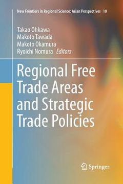 portada Regional Free Trade Areas and Strategic Trade Policies (en Inglés)