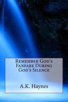 portada Remembering God's Fanfare During God's Silence (en Inglés)