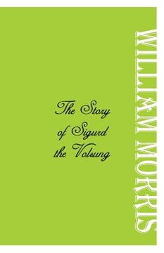 portada The Story of Sigurd the Volsung (en Inglés)