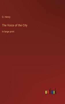 portada The Voice of the City: in large print (en Inglés)