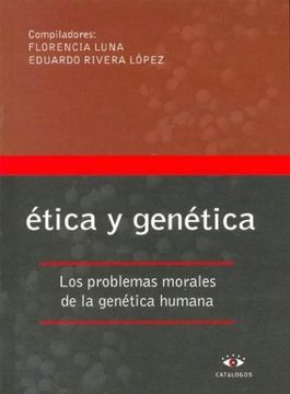 portada Etica y Genetica los Problemas Morales de la Genetica h