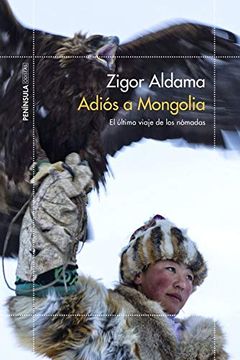 portada Adiós a Mongolia: El Último Viaje de los Nómadas (Odiseas)