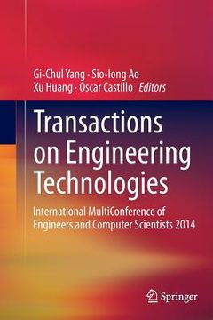 portada Transactions on Engineering Technologies: International Multiconference of Engineers and Computer Scientists 2014 (en Inglés)