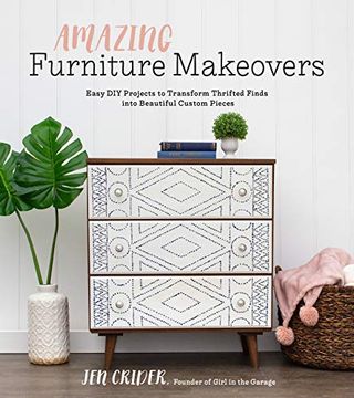portada Amazing Furniture Makeovers: Easy diy Projects to Transform Thrifted Finds Into Beautiful Custom Pieces (en Inglés)