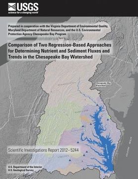 portada Comparison of Two Regression-Based Approaches for Determining Nutrient and Sediment Fluxes and Trends in the Chesapeake Bay Watershed (en Inglés)