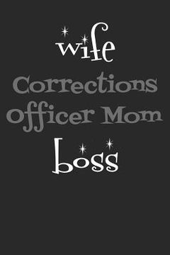 portada Wife Corrections Officer Mom Boss (en Inglés)