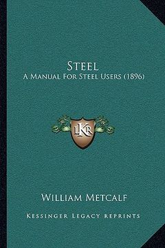 portada steel: a manual for steel users (1896) (en Inglés)