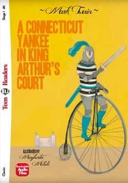 portada A Connecticut Yankee in King Arthurs Court Tr1. Teen eli Readers Stage 1 a1 (en Inglés)