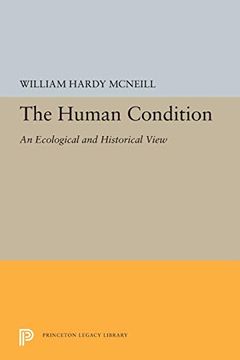 portada The Human Condition: An Ecological and Historical View (Princeton Legacy Library) (in English)