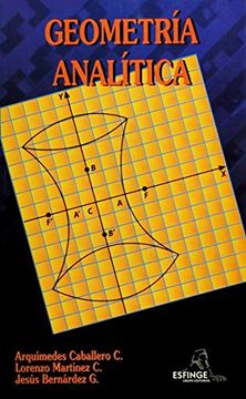 Libro Geometria Analitica. Bachillerato, Caballero Caballero Arquímedes  Bernárdez, ISBN 9789707821460. Comprar en Buscalibre