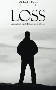 portada Loss: A practical guide for coping with loss