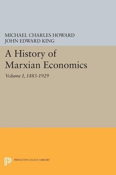 portada A History of Marxian Economics, Volume i: 1883-1929 (Princeton Legacy Library) 