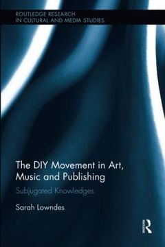 portada The DIY Movement in Art, Music and Publishing: Subjugated Knowledges
