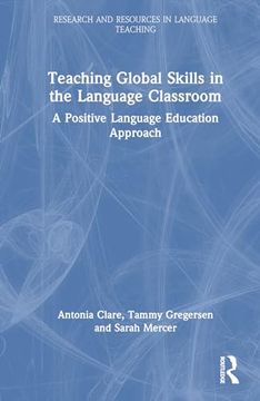 portada Positive Language Education: Teaching Global Life Skills in the Language Classroom (Research and Resources in Language Teaching) (en Inglés)