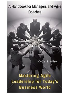 portada Mastering Agile Leadership for Today's Business World: A Handbook for Managers and Agile Coaches (en Inglés)