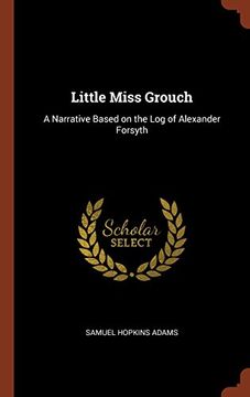 portada Little Miss Grouch: A Narrative Based on the Log of Alexander Forsyth