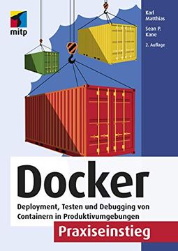 portada Docker Praxiseinstieg: Deployment, Testen und Debugging von Containern in Produktivumgebungen (Mitp Professional) (in German)