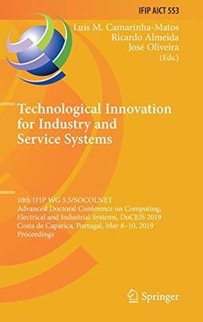 portada Technological Innovation for Industry and Service Systems: 10Th Ifip wg 5. 5/Socolnet Advanced Doctoral Conference on Computing, Electrical and. In Information and Communication Technology) [Hardcover ] 