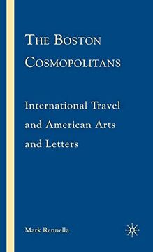 portada The Boston Cosmopolitans: International Travel and American Arts and Letters, 1865–1915 (en Inglés)
