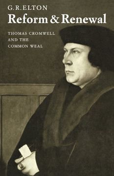 portada Reform & Renewal: Thomas Cromwell and the Common Weal (The Wiles Lectures) (in English)