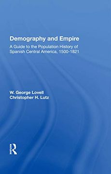 portada Demography and Empire: A Guide to the Population History of Spanish Central America, 1500-1821 (in English)