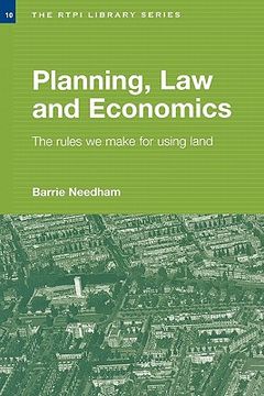 portada planning, law and economics: an investigation of the rules we make for using land (en Inglés)