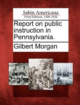 portada report on public instruction in pennsylvania. (en Inglés)