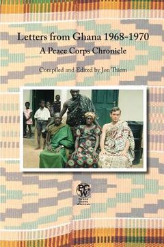 portada Letters from Ghana 1968-1970: A Peace Corps Chronicle (en Inglés)