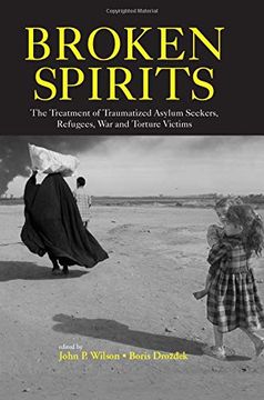 portada Broken Spirits: The Treatment of Traumatized Asylum Seekers, Refugees and war and Torture Victims (en Inglés)