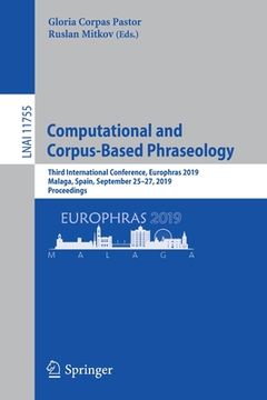 portada Computational and Corpus-Based Phraseology: Third International Conference, Europhras 2019, Malaga, Spain, September 25-27, 2019, Proceedings (in English)