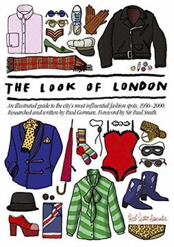 portada The Look Of London: An Illustrated Guide to the City's Most Influential Fashion Spots, 1950-2000 (Herb Lester)