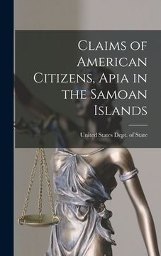 portada Claims of American Citizens, Apia in the Samoan Islands