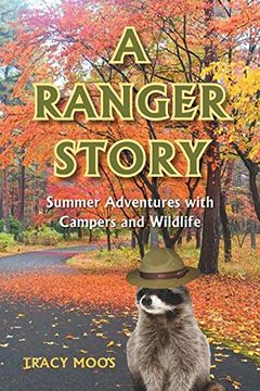 portada A Ranger Story: Summer Adventures with Campers and Wildlife