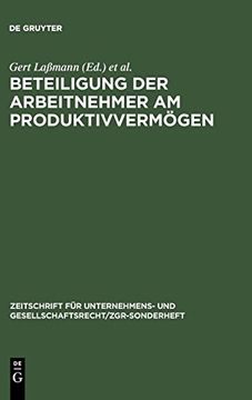 portada Beteiligung der Arbeitnehmer am Produktivvermögen (Zeitschrift für Unternehmens- und Gesellschaftsrecht (en Alemán)