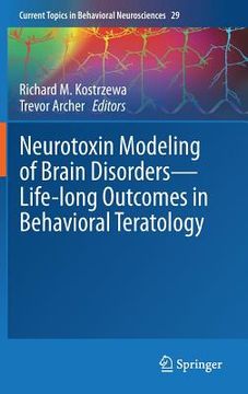 portada Neurotoxin Modeling of Brain Disorders -- Life-Long Outcomes in Behavioral Teratology (en Inglés)