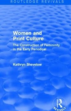 portada Women and Print Culture (Routledge Revivals): The Construction of Femininity in the Early Periodical (in English)