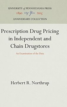 portada Prescription Drug Pricing in Independent and Chain Drugstores: An Examination of the Data (Drug Industry) (en Inglés)