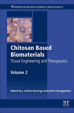 portada Chitosan Based Biomaterials Volume 2: Tissue Engineering and Therapeutics (Woodhead Publishing Series in Biomaterials) (en Inglés)