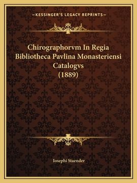 portada Chirographorvm In Regia Bibliotheca Pavlina Monasteriensi Catalogvs (1889) (en Latin)