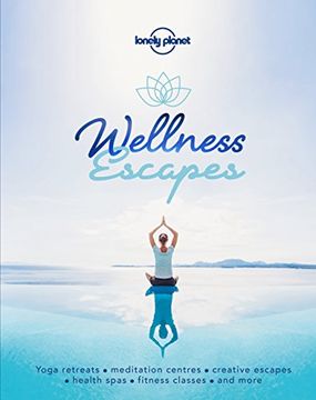 portada Wellness Escapes (Lonely Planet) (in English)