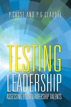 portada Testing Leadership: Assessing your Leadership Talents