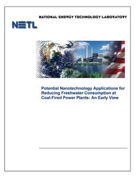 portada Potential Nanotechnology Applications for Reducing Freshwater Consumption at Coal-Fired Power Plants: An Early View (en Inglés)