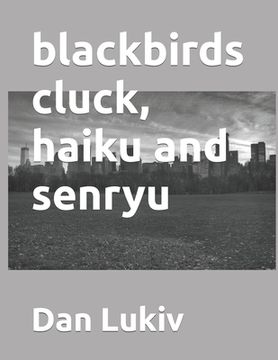 portada blackbirds cluck, haiku and senryu (en Inglés)