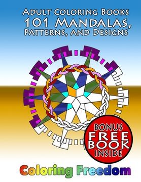 portada Adult Coloring Books: 101 Mandalas, Patterns, and Designs (en Inglés)