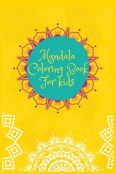 portada Mandala Coloring Book For kids: High Resolution mandala color book for all ages kids must love this Book Featuring Beautiful Mandalas Designed to Soot