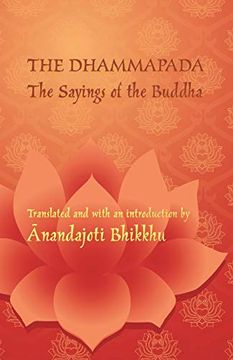 portada The Dhammapada - the Sayings of the Buddha: A Bilingual Edition in Pali and English 