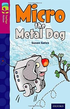 portada Oxford Reading Tree TreeTops Fiction: Level 10 More Pack B: Micro the Metal Dog