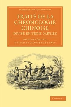 portada Traité de la Chronologie Chinoise, Divisé en Trois Parties (Cambridge Library Collection - Perspectives From the Royal Asiatic Society) (in French)