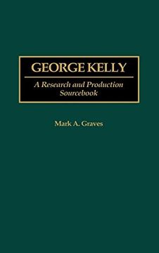 portada George Kelly: A Research and Production Sourc (en Inglés)